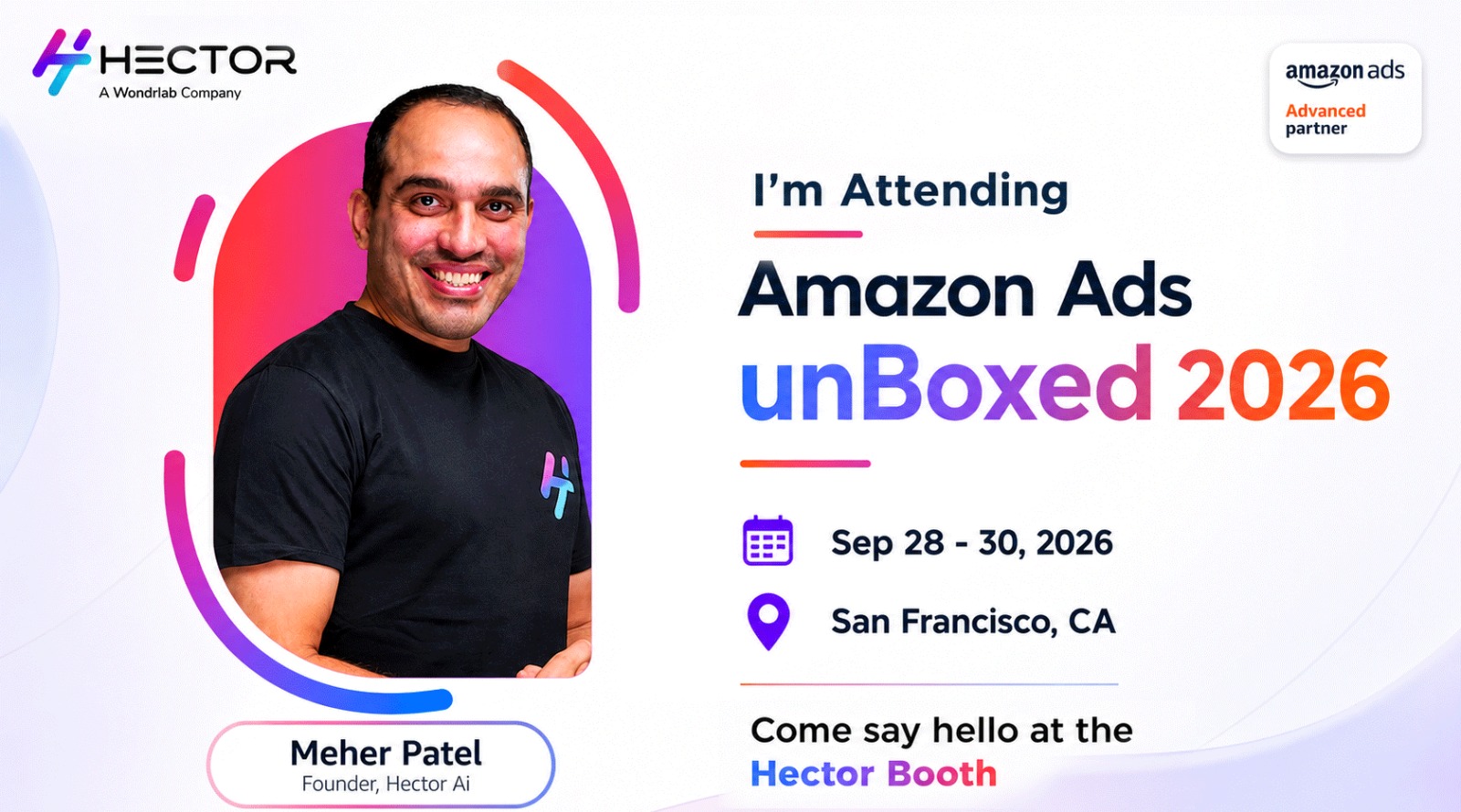 Meher Patel, Founder of Hector Ai, Amazon Ads unBoxed 2026